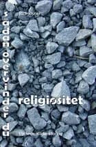 Sådan overvinder du religiøsitet