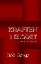 Kraften i blodet