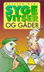 Syge vitser og gåder af Kirsten Kjær