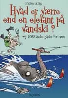 Hvad er værre end en elefant på vandski? af Torben Olsen
