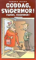 Goddag, svigermor! farvel svigermor! af Torben Olsen