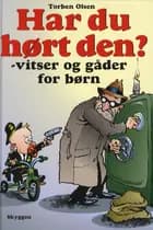 Har du hørt den?