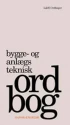 Bygge- og anlægsteknisk Ordbog - dansk-engelsk