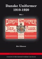 Danske Uniformer 1910-1920 af Bert Hansen