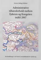 Administrative tilhørsforhold mellem Ejderen og Kongeåen indtil 2007