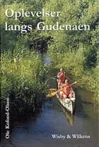 Oplevelser langs Gudenåen af Ole Kofoed-Olsen