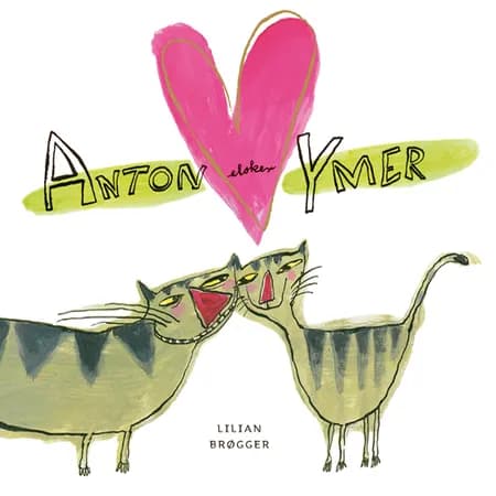 Anton elsker ymer af Lilian Brøgger