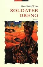 Soldaterdreng af Ken Saro-Wiwa