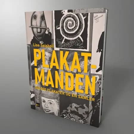 Plakatmanden - 200.000 plakater og en samler af Lise Seisbøll