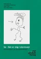 Se, det er mig i stormvejr! af Karen-Asta Bo, Lars Koberg Christiansen og Ingrid Gehl og Karl Johan Rump