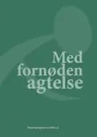 Med fornøden agtelse af Margrethe Heidemann Andersen og Eva Skafte Jensen (red.)