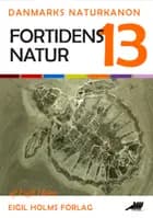 Fortidens natur af Eigil Holm