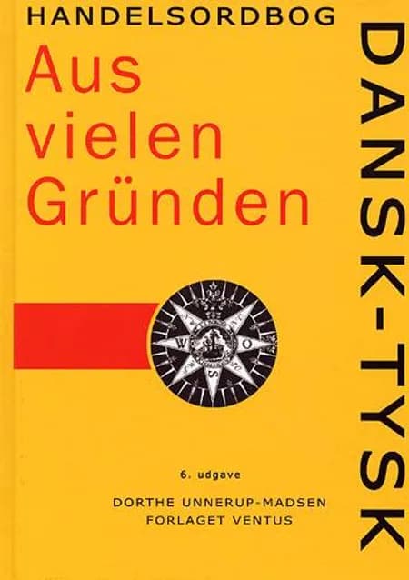 Dansk-tysk handelsordbog Aus Vielen Gründen af Dorthe Unnerup-Madsen