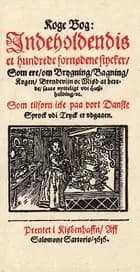 Koge Bog, indeholdendis et hundrede fornødene Stycker, som ere om Brygning, Bagning, Kogen, Brendevijn oc Miød at berede, sa