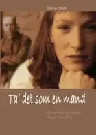 Ta´ det som en mand. af Steinar Ekvik