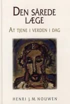 Den sårede læge af Henri J.M. Nouwen