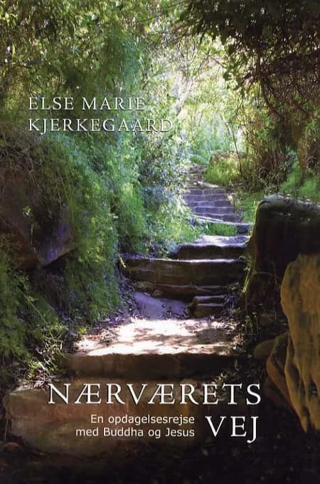 Nærværets vej af Else Marie Kjerkegaard