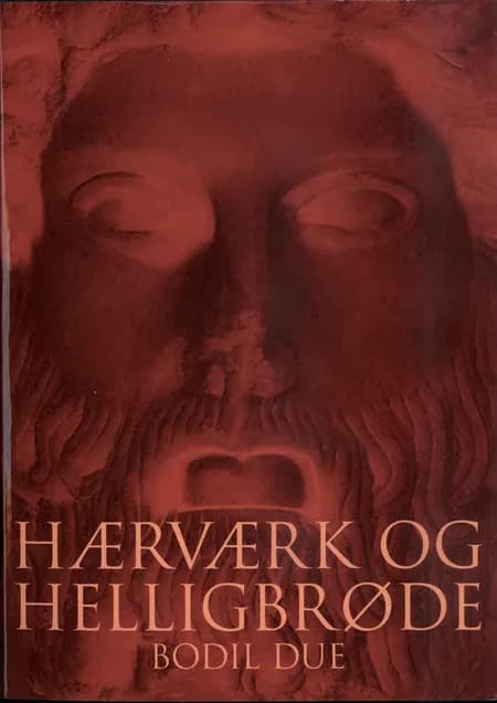 Hærværk og helligbrøde af Bodil Due