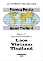 Pharmacy practice around the world?Sydøst-Asien af Lone Merete Hansen og Hans-Otto Loldrup