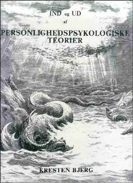 Ind og ud af personlighedspsykologiske teorier af Kresten Bjerg