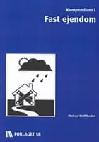 Kompendium i Fast ejendom af Michael Wolffhechel