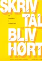 Skriv, tal og bliv hørt af Jens-Emil Nielsen og Kjeld Rasmussen