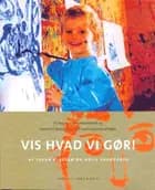 Vis hvad vi gør!