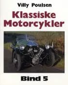 Klassiske Motorcykler - Bind 4. af Villy Poulsen