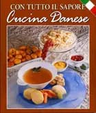 Con tutto il sapore Cucina Danese