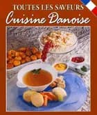 Toutes les saveurs Cuisine Danoise