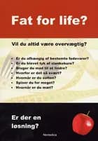 Fat for life?