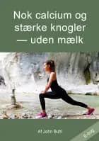 Nok calcium og stærke knogler uden mælk af John Buhl
