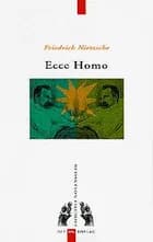 Ecce Homo af Friedrich Nietzsche