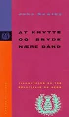 At knytte og bryde nære bånd af Bowlby