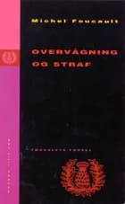 Overvågning og straf af Michel Foucault