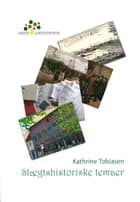 Slægtshistoriske temaer af Kathrine Tobiasen