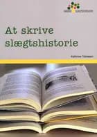 At skrive slægtshistorie af Kathrine Tobiasen
