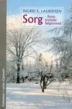 Sorg - livets trofaste følgesvend