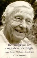 De magiske år - og tiden der fulgte