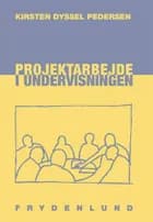 Projektarbejde i undervisningen af Kirsten Dyssel Pedersen