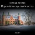 Rejsen til morgenrødens hav af Bjarne Reuter