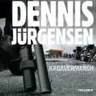Kadavermarch af Dennis Jürgensen