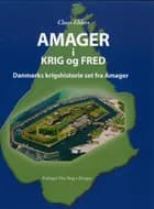 Amager i krig og fred af Claus Ehlers