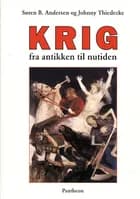 Krig fra antikken til nutiden af Søren B. Andersen og Johnny Thiedecke