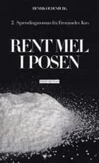 Rent mel i posen af Henrik Oldenburg