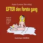 EFTER den første gang af Anna Louise Stevnhøj