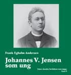 Johannes V. Jensen som ung