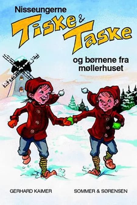Nisseungerne Tiske og Taske og børnene fra møllerhuset af Gerhard Kaimer