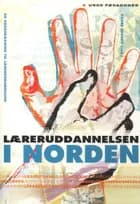 Læreruddannelsen i Norden af Kaare Skagen