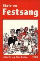 Skriv en festsang af Jeanette Alsing og Finn Alsing